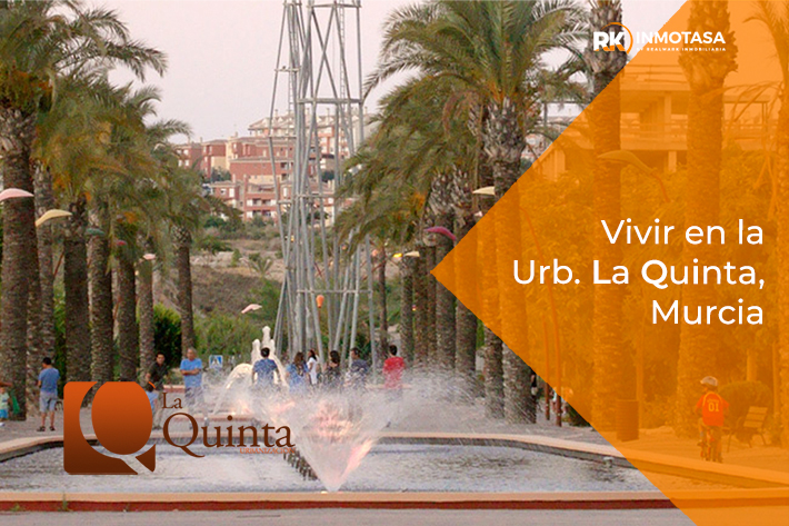 Vivir en la Urbanización La Quinta, Murcia